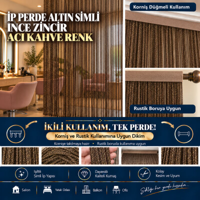 İP PERDE ÖZEL SERİ ALTIN SİMLİ İNCE ZİNCİR ACI KAHVE RENK (100 * 300) KORNİŞ VE RUSTİK KULLANIM - AKÇA TEKSTİL