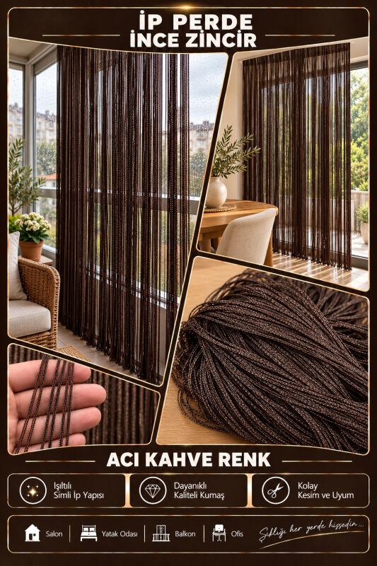 İP PERDE ÖZEL SERİ İNCE ZİNCİR ACI KAHVE RENK (100 * 300) KORNİŞ VE RUSTİK KULLANIM - 2