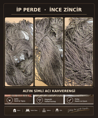 İP PERDE ÖZEL SERİ İNCE ZİNCİR ALTIN SİMLİ ACI KAHVE RENK EN 100 CM BOY 300 CM - AKÇA TEKSTİL