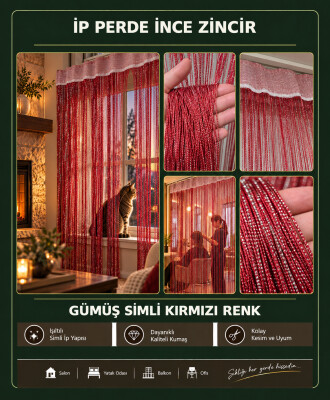 İP PERDE ÖZEL SERİ İNCE ZİNCİR GÜMÜŞ SİMLİ KIRMIZI RENK (100 * 300) KORNİŞ VE RUSTİK - 3