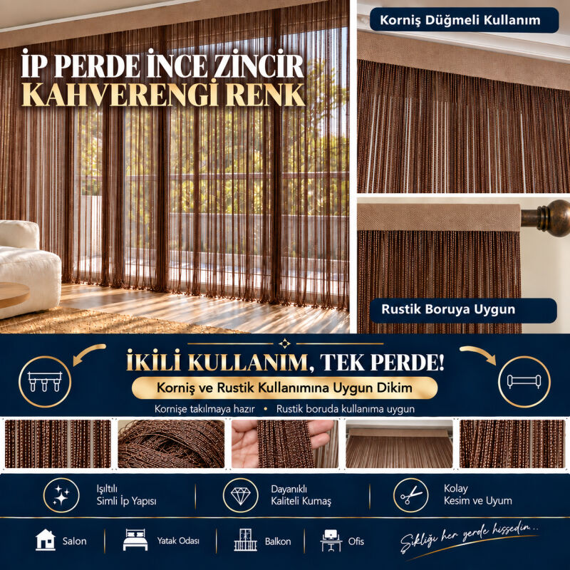 İP PERDE ÖZEL SERİ İNCE ZİNCİR KAHVERENGİ (100 EN 300 BOY) KORNİŞ VE RUSTİK KULLANIMLI - 1