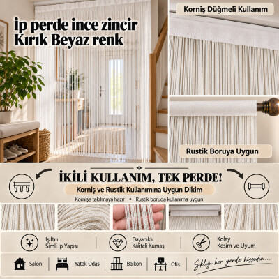 İP PERDE ÖZEL SERİ İNCE ZİNCİR KIRIK BEYAZ RENK (100 * 300) KORNİŞ VE RUSTİK KULLANILABİLİR - AKÇA TEKSTİL