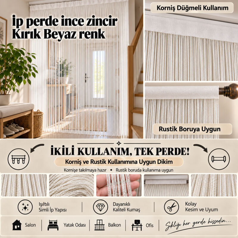 İP PERDE ÖZEL SERİ İNCE ZİNCİR KIRIK BEYAZ RENK (100 * 300) KORNİŞ VE RUSTİK KULLANILABİLİR - 1