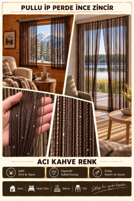 İP PERDE ÖZEL SERİ İNCE ZİNCİR PULLU ACI KAHVE RENK (100 * 300) KORNİŞ VE RUSTİK KULLANIM - 3